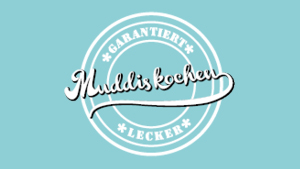 Muddis Kochen